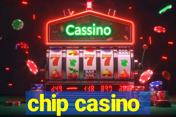 chip casino